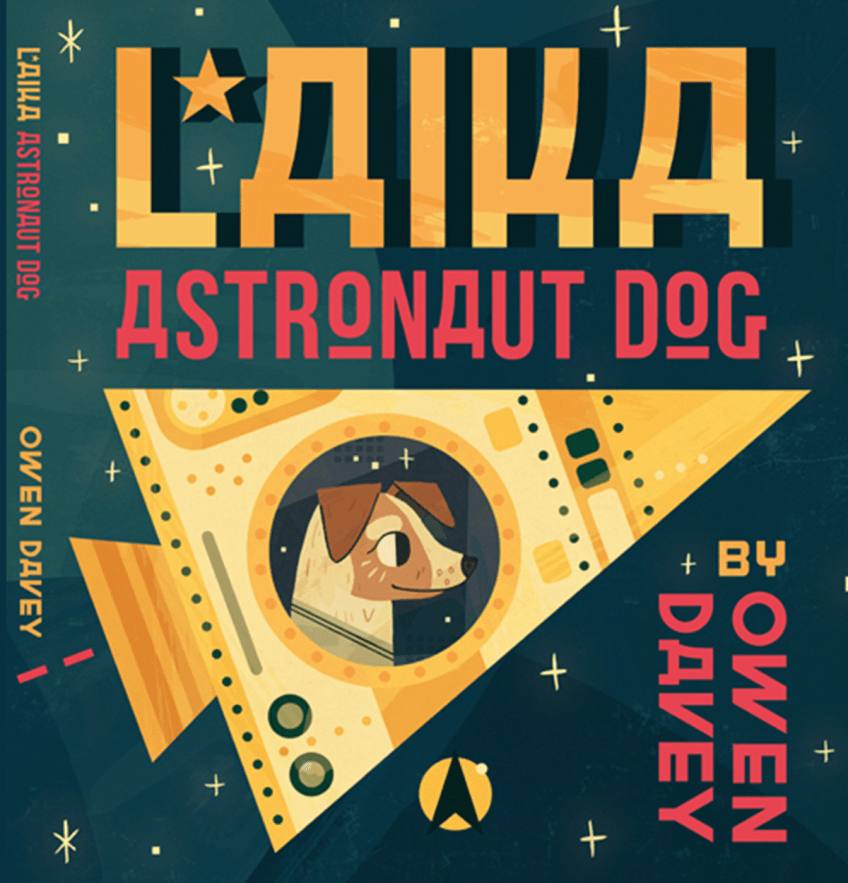 Laika Space Dog | Owen Davey